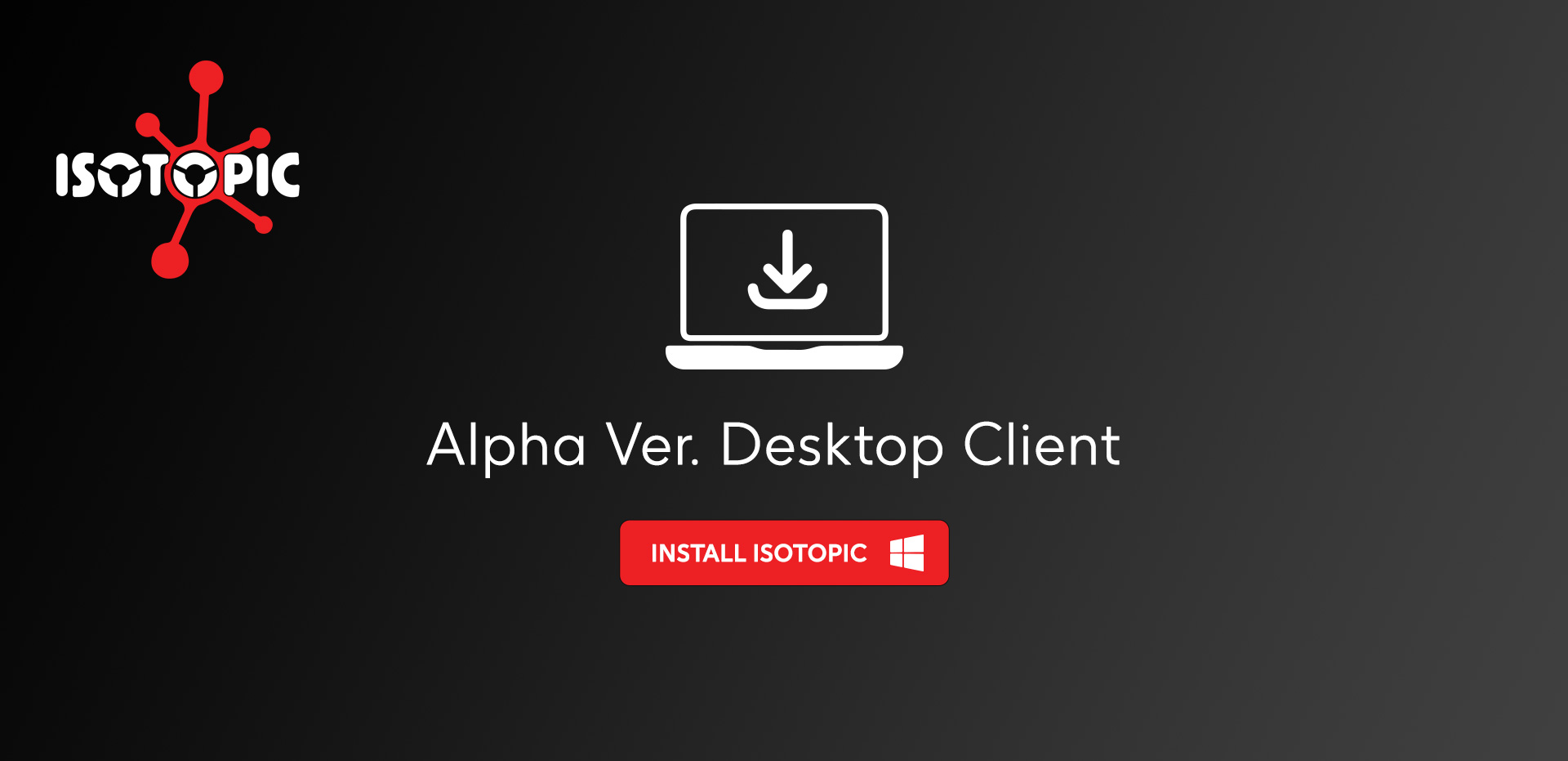 Download Isotopic Client for Windows Desktop